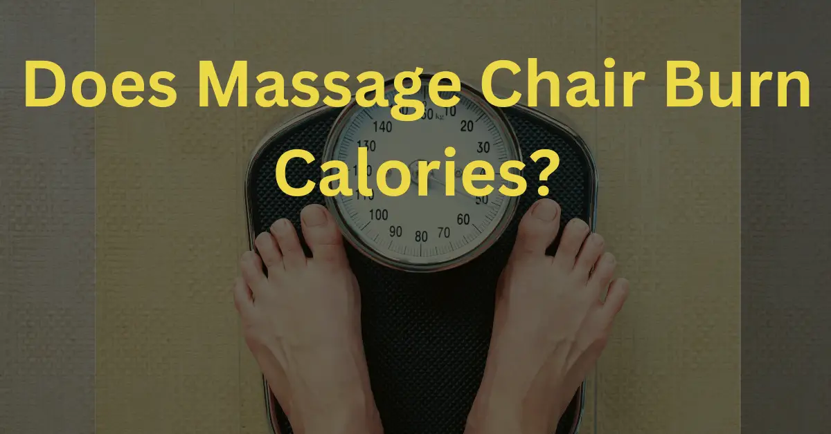 Does Massage Chair Burn Calories?