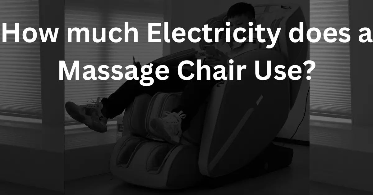 How much Electricity does a Massage Chair Use?
