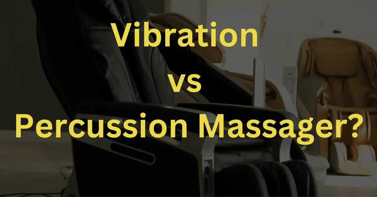 Vibration VS Percussion Massager