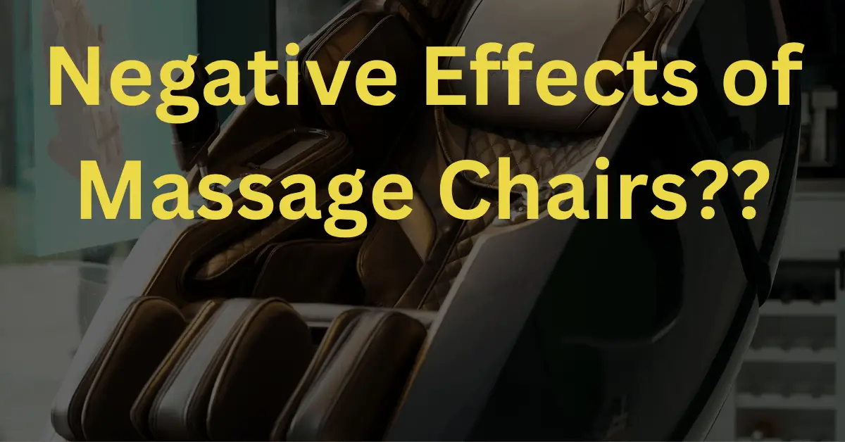 Negative Effects of Massage Chairs?